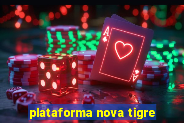 plataforma nova tigre